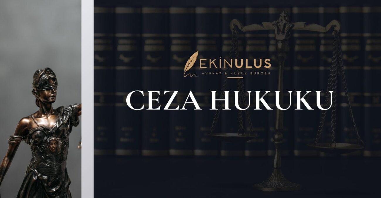 Ankara Ceza Hukuku Avukatı